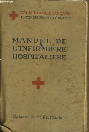 Bild des Verkufers fr MANUEL DE L'INFIRMIERE HOSPITALIERE / 12E EDITION REVISEE. zum Verkauf von Le-Livre