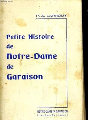 Imagen del vendedor de PETITE HISTOIRE DE NOTRE DAME DE GARAISON (1510 ENVIRON - 1923). a la venta por Le-Livre