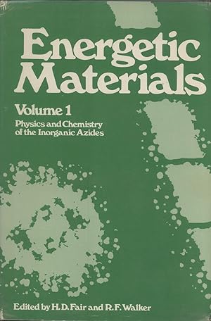 Bild des Verkufers fr Energetic Materials: Volume 1. Physics and Chemistry of the Inorganic Azides zum Verkauf von Masalai Press