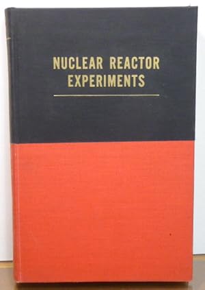 Seller image for Nuclear Reactor Experiments for sale by RON RAMSWICK BOOKS, IOBA