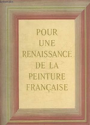 Imagen del vendedor de Pour une renaissance de la Peinture Franaise. a la venta por Le-Livre