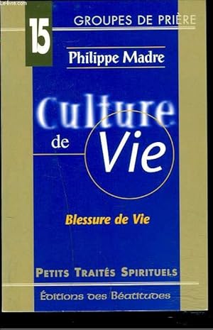 Image du vendeur pour CULTURE DE VIE. BLESSURE DE VIE. mis en vente par Le-Livre