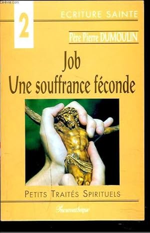 Immagine del venditore per JOB. UNE SOUFFRANCE FECONDE. venduto da Le-Livre