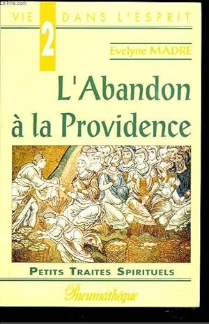 Bild des Verkufers fr L'ABANDON A LA PROVIDENCE. zum Verkauf von Le-Livre