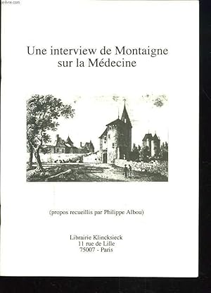 Imagen del vendedor de UNE INTERVIEW DE MONTAIGNE SUR LA MEDECINE. a la venta por Le-Livre