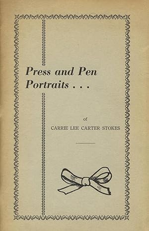 Press and pen portraits of Carrie Lee Carter Stokes. Tributes to her mentality, personality, and ...
