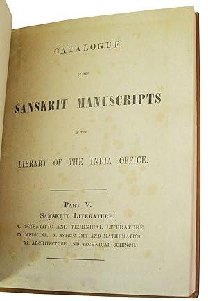 Seller image for Catalogue of the Sanskrit Manuscripts in the Library of the India Office. Part V, Samskrit Literature, A. Scientific and Technical Literature. IX. Medicine; X. Astronomy and Mathematics; XI. Architecture and Technical Science for sale by Eureka Books