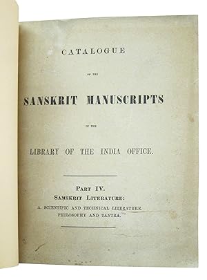 Seller image for Catalogue of the Sanskrit Manuscripts in the Library of the India Office. Part IV, Samskrit Literature, A. Scientific and Technical Literature. VII: Philosophy and VIII: Tantra for sale by Eureka Books