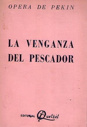 LA VENGANZA DEL PESCADOR. Opera de Pekin