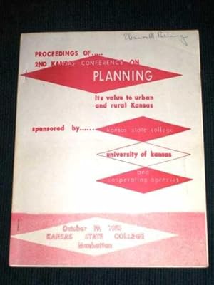 Proceedings of 2nd Kansas Conference on Planning: Its Value to Urban and Rural Kansas
