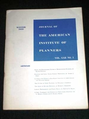 Journal of the American Institute of Planners - Vol XXII No. 1 - Winter, 1956
