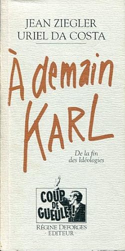 Seller image for A demain, Karl. Pour sortir des idologies for sale by L'ivre d'Histoires