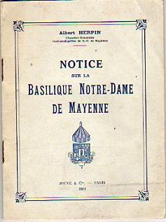 Notice sur la Basilique Notre-Dame de Mayenne.