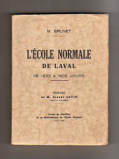 L' École Normale de Laval (Mayenne), de 1833 à nos jours (1933).