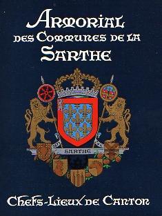 Seller image for Armorial des Chefs-Lieux de Canton du Dpartement de la Sarthe. [Armorial des Communes de la Sarthe - Chefs-Lieux de Canton]. for sale by Bookinerie