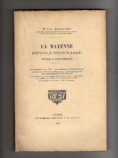 Immagine del venditore per La Mayenne Rvolutionnaire. Notes & Documents. venduto da Bookinerie