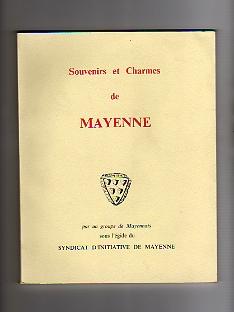 Souvenirs et Charmes de Mayenne.