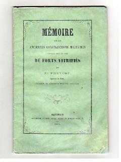 Mémoire sur les Anciennes Constructions Militaires connues sous le nom de Forts Vitrifiés.