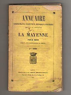 Annuaire Administratif, Statistique, Historique, Judiciaire, Agricole et Commercial de la Mayenne...