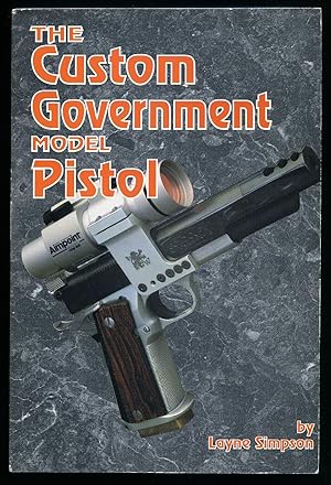 Immagine del venditore per The Custom Government Model Pistol venduto da Little Stour Books PBFA Member