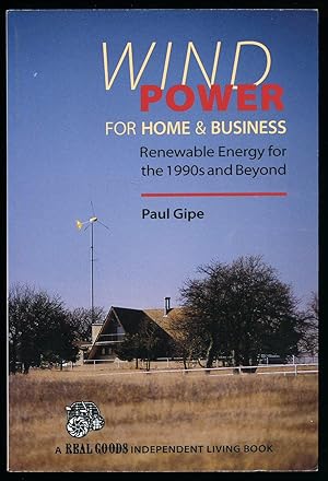 Immagine del venditore per Wind Power For Home and Business; Renewable Energy for the 1990's and Beyond venduto da Little Stour Books PBFA Member