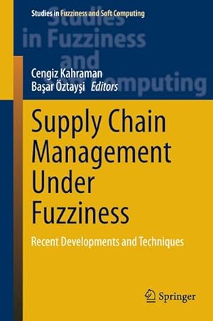 Immagine del venditore per Supply Chain Management Under Fuzziness : Recent Developments and Techniques venduto da AHA-BUCH GmbH