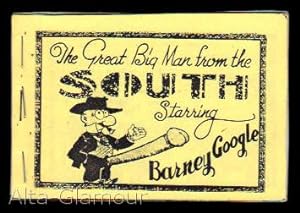 Seller image for THE GREAT BIG MAN FROM THE SOUTH; Starring Barney Google for sale by Alta-Glamour Inc.