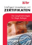 Bild des Verkufers fr Intelligent investieren mit Zertifikaten : die Langfriststrategie fr kluge Anleger. Werner H. Heussinger, Edition n-tv zum Verkauf von Antiquariat Blschke