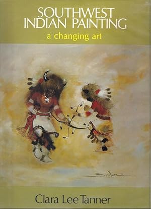 Seller image for SOUTHWEST INDIAN PAINTING; A CHANGING ART for sale by Columbia Books, ABAA/ILAB, MWABA