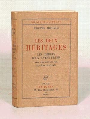 Immagine del venditore per LES DEUX HERITAGES. LES DEBUTS D'UN AVENTURIER. Avec une prface par Eugne Marsan. venduto da LIBRAIRIE RIC CASTRAN