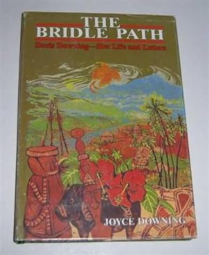 THE BRIDLE PATH : Doris Downing-Her Life and Letters. (Signed Copy)