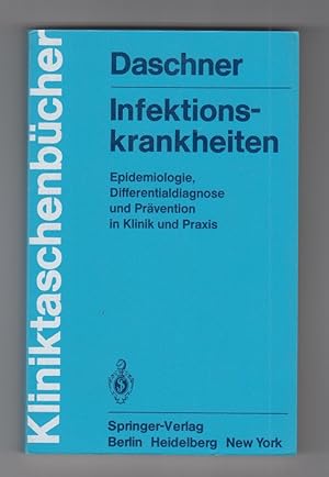 Bild des Verkufers fr Infektionskrankheiten. Epidemiologie, Differentialdiagnose und prvention in Klinik und Praxis. zum Verkauf von Allguer Online Antiquariat