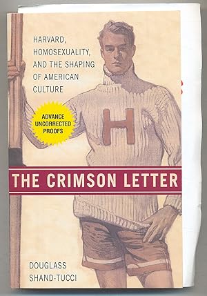 Seller image for The Crimson Letter: Harvard, Homosexuality, and the Shaping of American Culture for sale by Between the Covers-Rare Books, Inc. ABAA