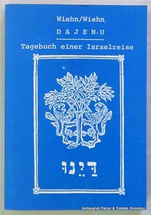 Imagen del vendedor de Dajenu. Tagebuch einer Israelreise. Konstanz, Hartung-Gorre, 1986. Mit einigen Abbildungen. 305 S., 3 Bl. Or.-Kart. (ISBN 3891910790). - Mit Widmung u. Signatur der Autoren. a la venta por Jrgen Patzer