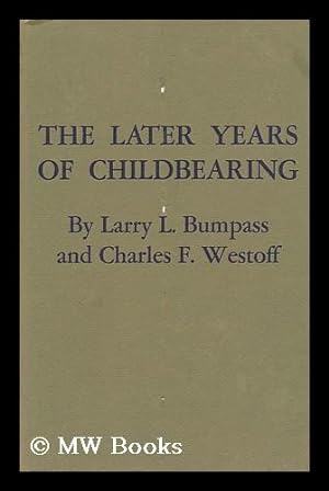 Seller image for The Later Years of Childbearing for sale by MW Books Ltd.