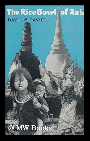 Imagen del vendedor de The Rice Bowl of Asia [By] David M. Davies a la venta por MW Books Ltd.