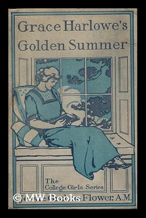 Seller image for Grace Harlowe's Golden Summer for sale by MW Books Ltd.