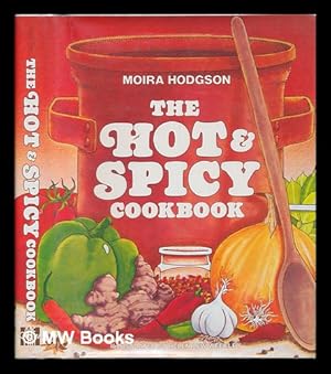 Seller image for The Hot & Spicy Cookbook / Moira Hodgson ; Illustrated by Helen Lew Weekley for sale by MW Books Ltd.
