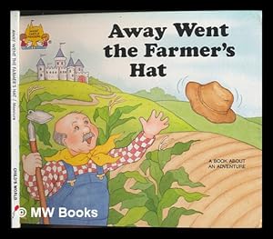 Seller image for Away Went the Farmer's Hat / by Jane Belk Moncure ; Illustrated by Terri Super for sale by MW Books Ltd.