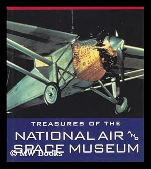 Seller image for Treasures of the National Air and Space Museum / Martin Harwit and the Staff of the National Air and Space Museum, Smithsonian Institution for sale by MW Books Ltd.