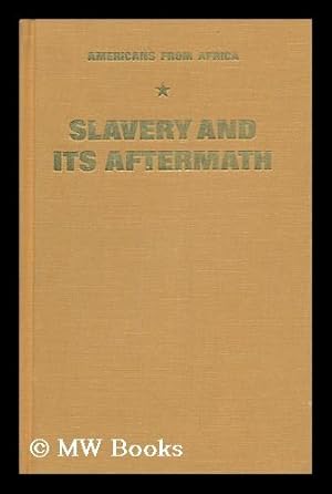 Seller image for Slavery and its Aftermath, Edited by Peter I. Rose for sale by MW Books Ltd.