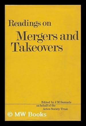 Bild des Verkufers fr Readings on Mergers and Takeovers, Edited by J. M. Samuels on Behalf of the Acton Society Trust zum Verkauf von MW Books Ltd.