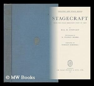Image du vendeur pour Stagecraft from the Stage Director's Point of View, with Illus. by W. Stanley Moore. Foreword by Norman Marshall mis en vente par MW Books Ltd.