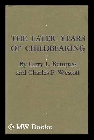 Seller image for The Later Years of Childbearing for sale by MW Books