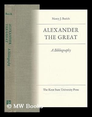 Imagen del vendedor de Alexander the Great: a Bibliography [By] Nancy J. Burich a la venta por MW Books