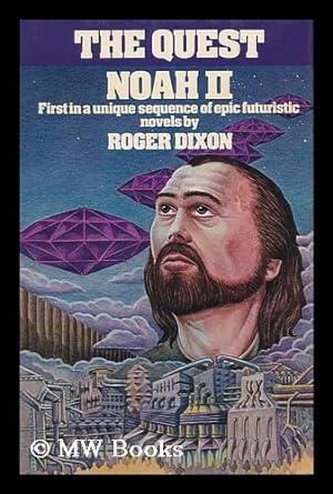 Imagen del vendedor de Noah II / [By] Roger Dixon ; Original Story Idea by Basil Bova and Roger Dixon a la venta por MW Books