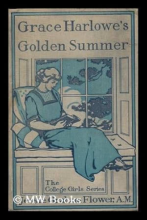 Seller image for Grace Harlowe's Golden Summer for sale by MW Books