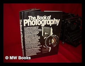 Imagen del vendedor de The Book of Photography : How to See and Take Better Pictures a la venta por MW Books