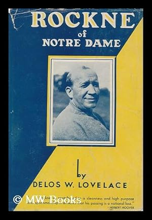Seller image for Rockne of Notre Dame, by Delos W. Lovelace . for sale by MW Books