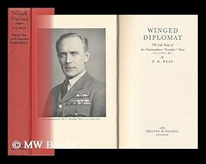 Imagen del vendedor de Winged Diplomat; the Life Story of Air Commodore "Freddie" West, V. C. , C. B. E. , M. C. , by P. R. Reid a la venta por MW Books